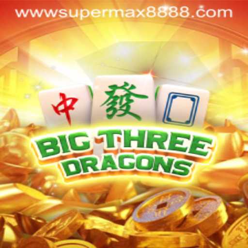 BigThreeDragons: Unveiling the New Gaming Phenomenon with Supermax888
