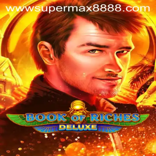 Exploring Book of Riches Deluxe: An In-Depth Look at Supermax888's Latest Gaming Sensation