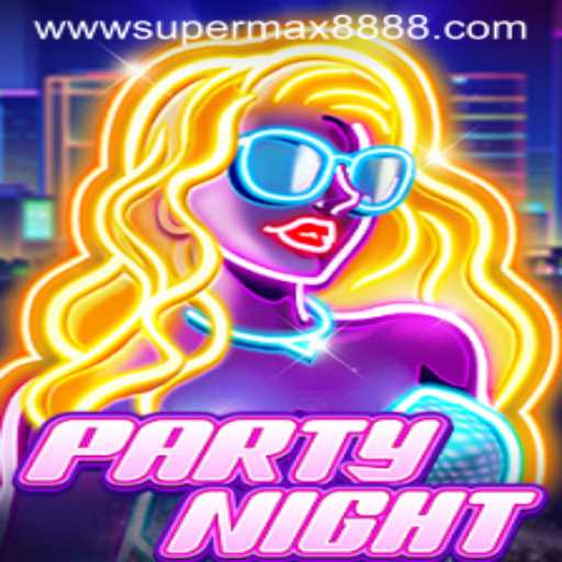 Explore the Exciting World of PartyNight with Supermax888