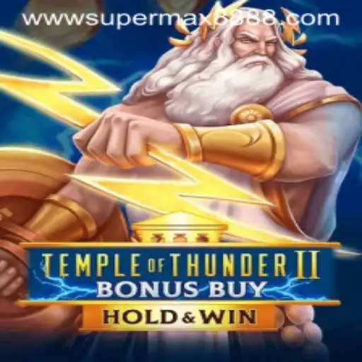 Explore the Thrilling World of Temple of Thunder II Bonus Buy with Supermax888